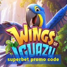 superbet promo code